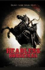 Всадник без головы (Headless Horseman) 2007 года смотреть онлайн бесплатно в отличном качестве. Постер