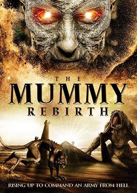 Мумия: Перерождение / The Mummy Rebirth (2019) смотреть онлайн бесплатно в отличном качестве