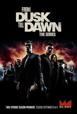 От заката до рассвета / From Dusk Till Dawn: The Series () смотреть онлайн бесплатно в отличном качестве