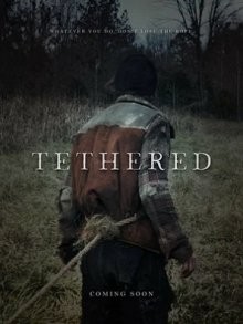 Привязанный / Tethered (2022) смотреть онлайн бесплатно в отличном качестве