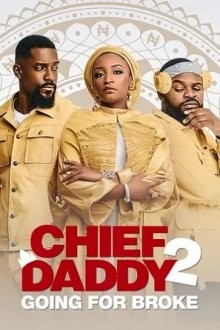 Привет от папочки: Ва-банк (Chief Daddy 2: Going for Broke) 2022 года смотреть онлайн бесплатно в отличном качестве. Постер