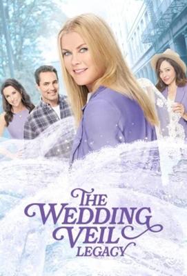 Свадебная фата. Наследие / The Wedding Veil Legacy (2022) смотреть онлайн бесплатно в отличном качестве