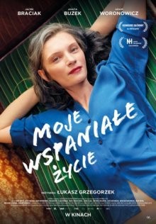 Моя чудесная жизнь / Moje wspaniale zycie (2018) смотреть онлайн бесплатно в отличном качестве