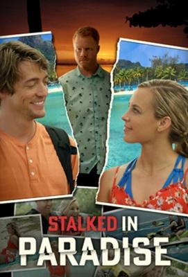 Слежка в раю / Stalked in Paradise (2021) смотреть онлайн бесплатно в отличном качестве