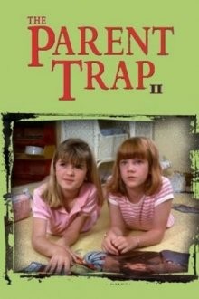 Ловушка для родителей 2 (The Parent Trap II) 1986 года смотреть онлайн бесплатно в отличном качестве. Постер