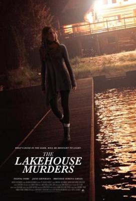 Опасный бывший по соседству (The Lakehouse Murders) 2022 года смотреть онлайн бесплатно в отличном качестве. Постер