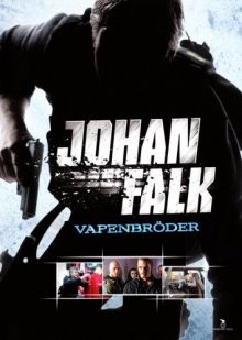 Юхан Фальк 2 / Johan Falk: Vapenbröder (2009) смотреть онлайн бесплатно в отличном качестве