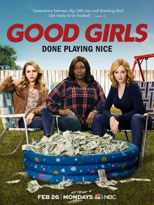 Хорошие девчонки / Good Girls (2018) смотреть онлайн бесплатно в отличном качестве