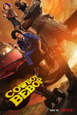 Ковбой Бибоп (Cowboy Bebop) 2021 года смотреть онлайн бесплатно в отличном качестве. Постер