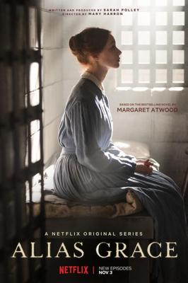 Она же Грэйс (Alias Grace) 2017 года смотреть онлайн бесплатно в отличном качестве. Постер