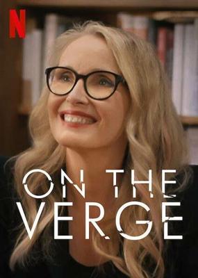 Женщины за 40 / On the Verge (2021) смотреть онлайн бесплатно в отличном качестве