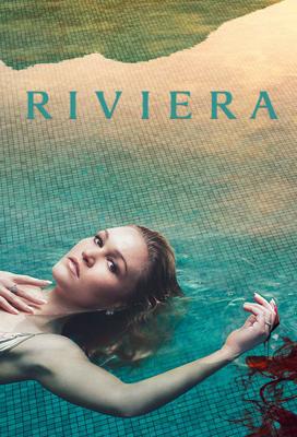 Ривьера / Riviera (2017) смотреть онлайн бесплатно в отличном качестве