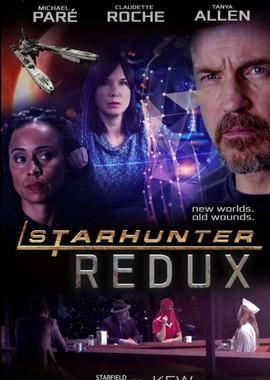 Звёздный охотник (Starhunter ReduX) 2017 года смотреть онлайн бесплатно в отличном качестве. Постер