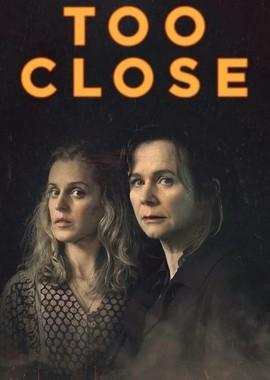 Слишком близко / Too Close (2021) смотреть онлайн бесплатно в отличном качестве