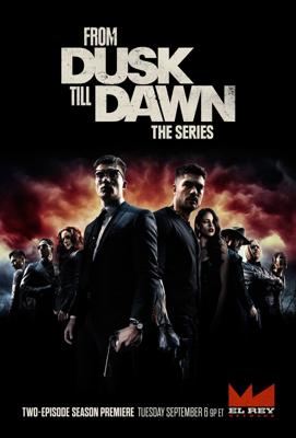 От заката до рассвета (From Dusk Till Dawn: The Series)  года смотреть онлайн бесплатно в отличном качестве. Постер