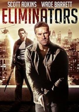 Ликвидаторы (Eliminators) 2016 года смотреть онлайн бесплатно в отличном качестве. Постер