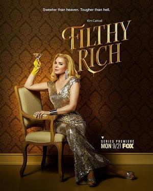 Неприлично богаты / Filthy Rich () смотреть онлайн бесплатно в отличном качестве