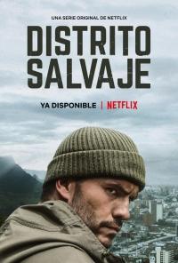 Дикий округ / Distrito Salvaje (2018) смотреть онлайн бесплатно в отличном качестве