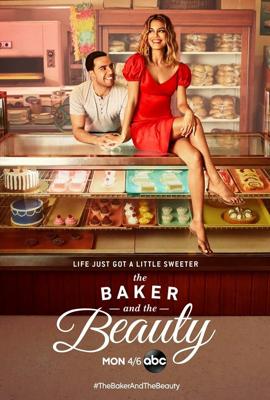 Пекарь и красавица (The Baker and the Beauty)  года смотреть онлайн бесплатно в отличном качестве. Постер