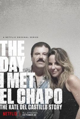 День, когда я встретила Эль Чапо: История Кейт дель Кастильо / The Day I Met El Chapo: The Kate Del Castillo Story (2017) смотреть онлайн бесплатно в отличном качестве