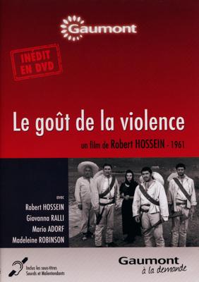 Вкус насилия (Le goût de la violence)  года смотреть онлайн бесплатно в отличном качестве. Постер