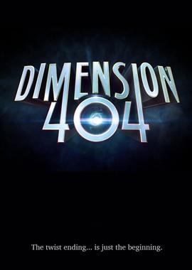 Измерение 404 / Dimension 404 (2017) смотреть онлайн бесплатно в отличном качестве