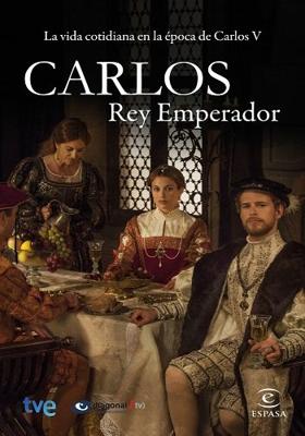 Император Карлос / Carlos, Rey Emperador () смотреть онлайн бесплатно в отличном качестве