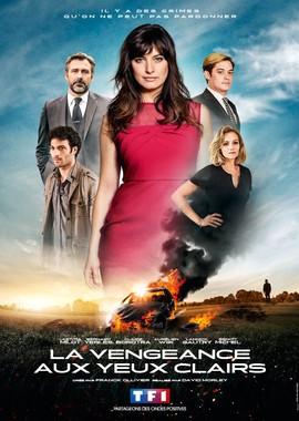 Жгучая месть / La vengeance aux yeux clairs (2016) смотреть онлайн бесплатно в отличном качестве