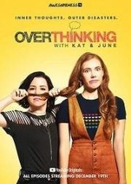 Преувеличение с Кэт и Джун / Overthinking with Kat & June (2018) смотреть онлайн бесплатно в отличном качестве