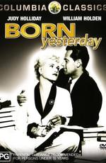 Рожденная вчера / Born Yesterday (1950) смотреть онлайн бесплатно в отличном качестве