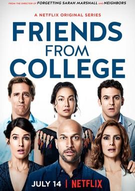 Друзья с колледжа / Friends from College (2017) смотреть онлайн бесплатно в отличном качестве