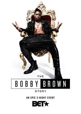 История Бобби Брауна / The Bobby Brown Story (2018) смотреть онлайн бесплатно в отличном качестве