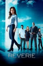 Грезы / Reverie (2018) смотреть онлайн бесплатно в отличном качестве