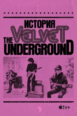 История The Velvet Underground / The Velvet Underground (2021) смотреть онлайн бесплатно в отличном качестве