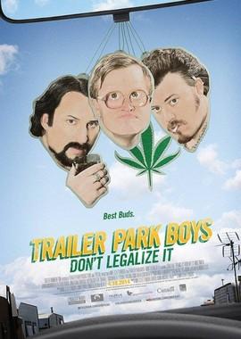 Парни из Трейлерпарка: Не легализуйте это / Trailer Park Boys: Don't Legalize It (None) смотреть онлайн бесплатно в отличном качестве