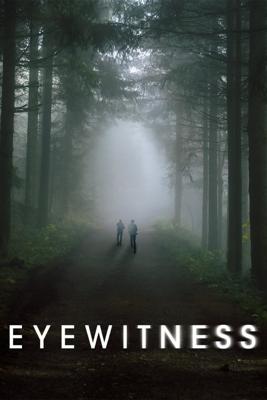 Очевидец / Eyewitness (2016) смотреть онлайн бесплатно в отличном качестве