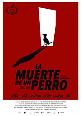 Собачья смерть (La muerte de un perro) 2019 года смотреть онлайн бесплатно в отличном качестве. Постер