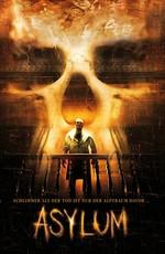 Психушка / Asylum (2008) смотреть онлайн бесплатно в отличном качестве