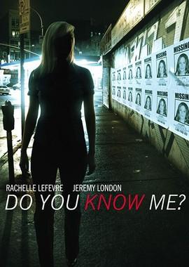 Знаете ли вы меня? / Do You Know Me? (2009) смотреть онлайн бесплатно в отличном качестве