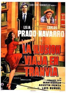 Иллюзия разъезжает в трамвае / La ilusion viaja en tranvia () смотреть онлайн бесплатно в отличном качестве