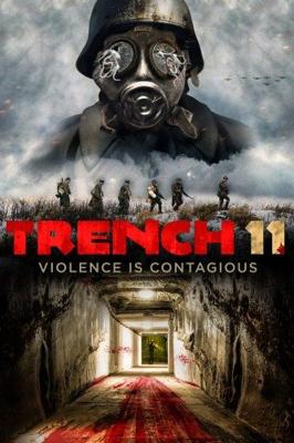 Траншея 11 / Trench 11 (2017) смотреть онлайн бесплатно в отличном качестве