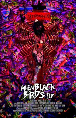 Когда прилетают черные птицы / When Black Birds Fly (2016) смотреть онлайн бесплатно в отличном качестве