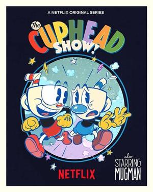 Шоу Чашека! (The Cuphead Show!) 2022 года смотреть онлайн бесплатно в отличном качестве. Постер