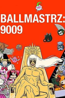 Повелители мяча: 9009 (Ballmastrz 9009) 2018 года смотреть онлайн бесплатно в отличном качестве. Постер