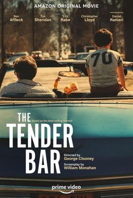 Нежный бар / The Tender Bar (2021) смотреть онлайн бесплатно в отличном качестве