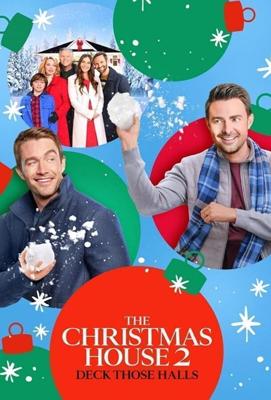 Рождественский дом 2: Украсьте зал / The Christmas House 2: Deck Those Halls (2021) смотреть онлайн бесплатно в отличном качестве