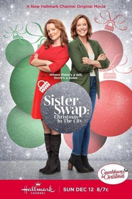 Махнёмся местами. Рождество в Солт-Лейк / Sister Swap: Christmas in the City (2021) смотреть онлайн бесплатно в отличном качестве