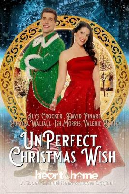 Неидеальное рождественское желание / UnPerfect Christmas Wish (2021) смотреть онлайн бесплатно в отличном качестве