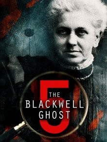 Призрак Блэквелла 5 / The Blackwell Ghost 5 () смотреть онлайн бесплатно в отличном качестве