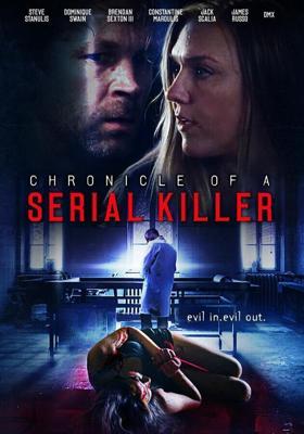 Хроника серийного убийцы / Chronicle of a Serial Killer (2020) смотреть онлайн бесплатно в отличном качестве